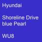 Preview: Hyundai, Shoreline Drive blue Pearl, WU8.